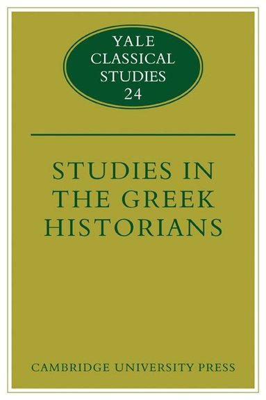 Donald Kagan - Studies in the Greek Historians, Häftad