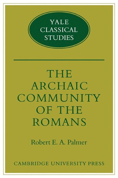 bokomslag The Archaic Community of the Romans