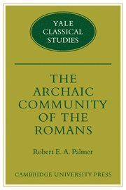 Robert E. A. Palmer - Archaic Community of the Romans, Häftad