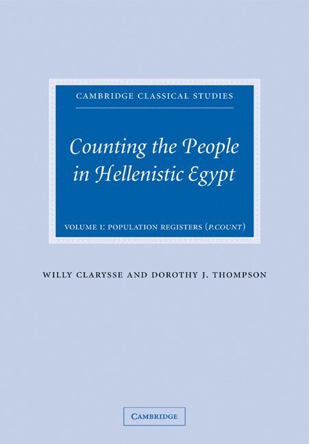 Willy Clarysse, Dorothy J. Thompson, Belgium) Clarysse, Willy (Katholieke Universiteit Leuven, Dorothy J. (University of Cambridge) Thompson - Counting the People in Hellenistic Egypt, Häftad