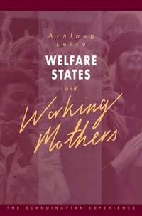bokomslag Welfare States and Working Mothers