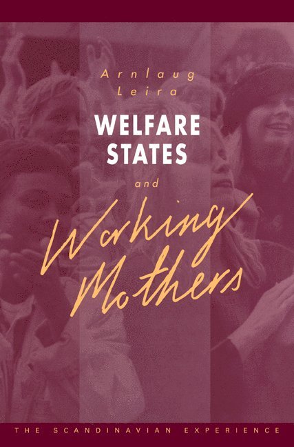 Welfare States and Working Mothers 1
