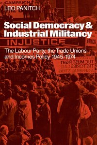 bokomslag Social Democracy and Industrial Militiancy