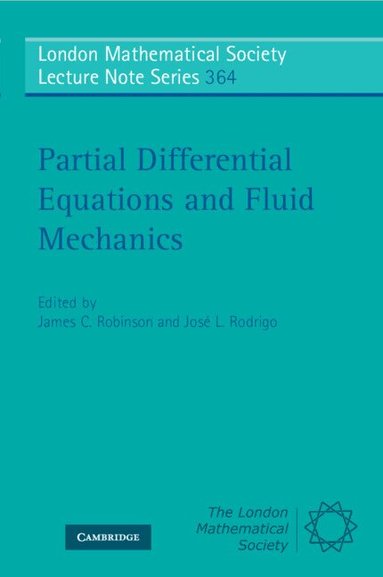 James C. Robinson, José L. Rodrigo - Partial Differential Equations and Fluid Mechanics, Häftad