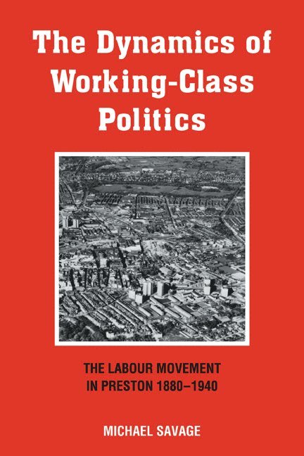 The Dynamics of Working-class Politics 1