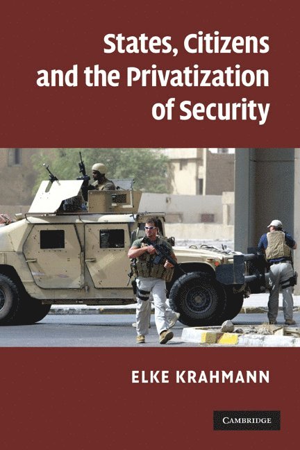 States, Citizens and the Privatisation of Security 1