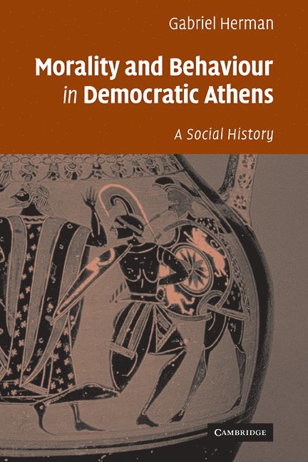 Gabriel Herman, Gabriel (Hebrew University of Jerusalem) Herman, Herman Gabriel - Morality and Behaviour in Democratic Athens, Häftad