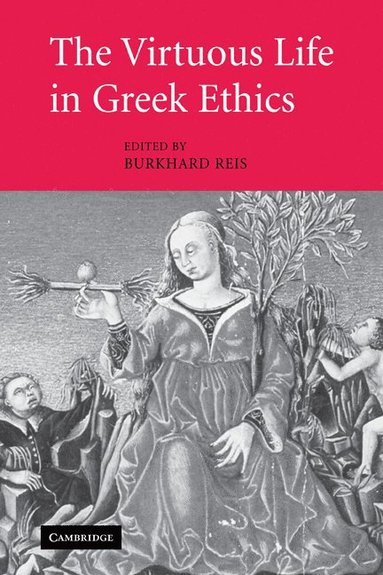 bokomslag Virtuous Life in Greek Ethics