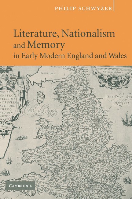 Literature, Nationalism, and Memory in Early Modern England and Wales 1
