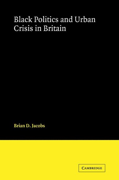 bokomslag Black Politics and Urban Crisis in Britain