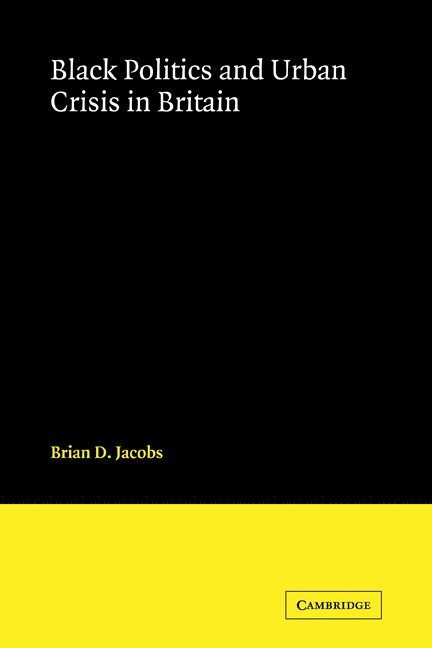 Black Politics and Urban Crisis in Britain 1