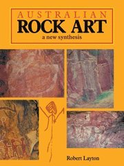 Robert Layton, Robert (University of Durham) Layton - Australian Rock Art, Häftad