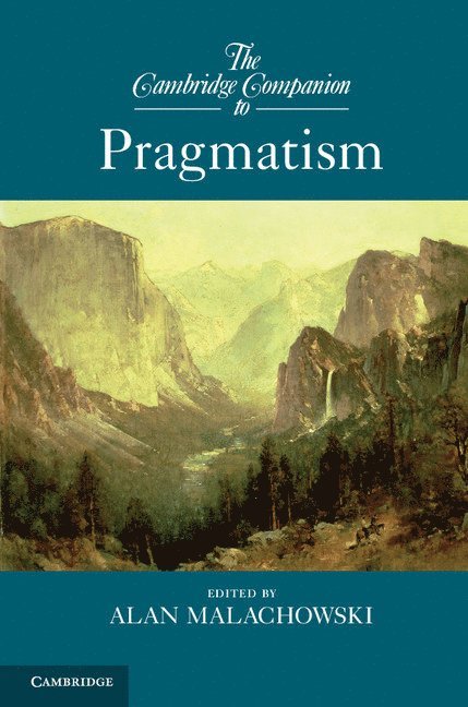 The Cambridge Companion to Pragmatism 1