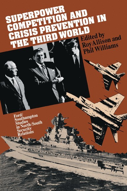 Roy Allison, Phil Williams - Superpower Competition and Crisis Prevention in the Third World, Häftad