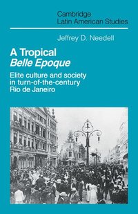 bokomslag A Tropical Belle Epoque