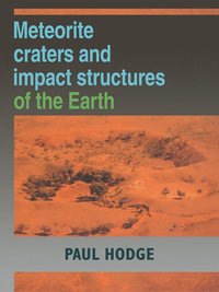 bokomslag Meteorite Craters and Impact Structures of the Earth