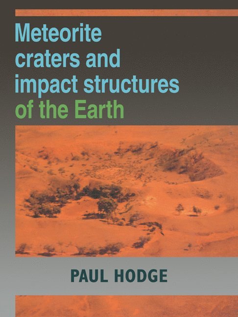 Paul (University of Washington) Hodge, Paul Hodge, Hodge Paul - Meteorite Craters and Impact Structures of the Earth, Häftad