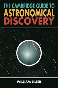 bokomslag The Cambridge Guide to Astronomical Discovery