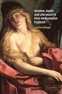 bokomslag Women, Death and Literature in Post-Reformation England
