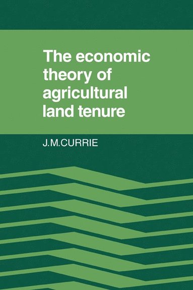 bokomslag The Economic Theory of Agricultural Land Tenure