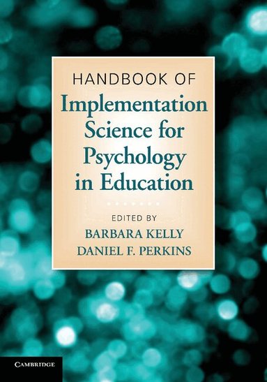 Barbara Kelly, Daniel F. Perkins - Handbook of Implementation Science for Psychology in Education, Häftad