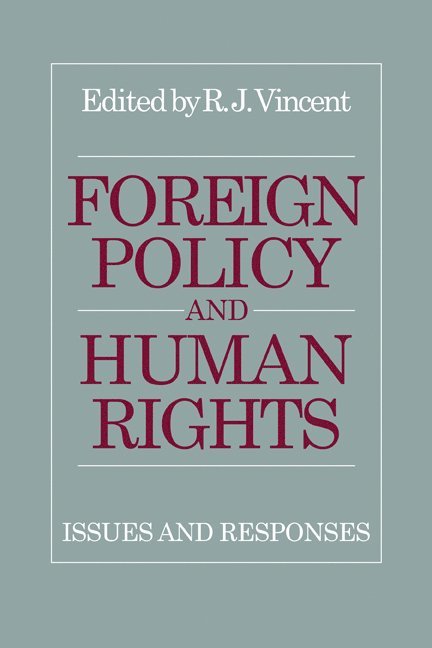 R. J. Vincent - Foreign Policy and Human Rights, Häftad