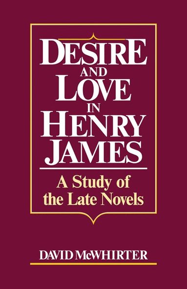David McWhirter - Desire and Love in Henry James, Häftad