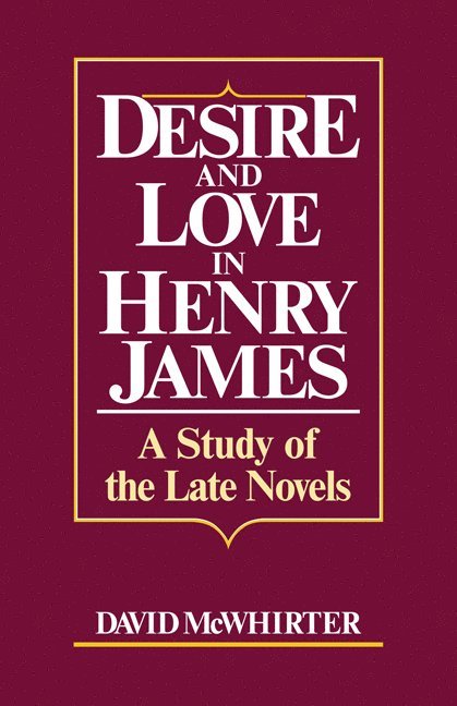 Desire and Love in Henry James 1