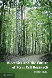 Bioethics and the Future of Stem Cell Research