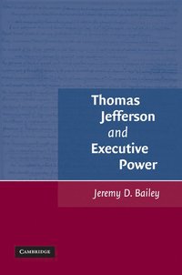 bokomslag Thomas Jefferson and Executive Power