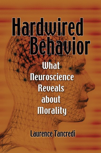 Laurence (New York University) Tancredi, Laurence Tancredi - Hardwired Behavior, Häftad