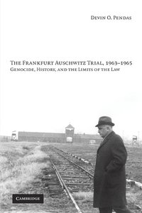 bokomslag The Frankfurt Auschwitz Trial, 1963-1965