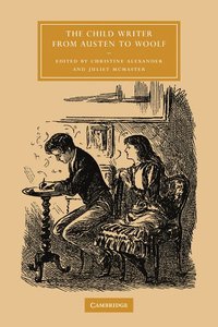 bokomslag The Child Writer from Austen to Woolf