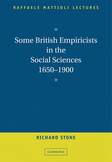 Some British Empiricists in the Social Sciences, 1650-1900 1