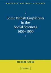 Some British Empiricists in the Social Sciences, 1650-1900 1