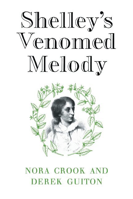 Nora Crook, Derek Guiton - Shelley's Venomed Melody, Häftad