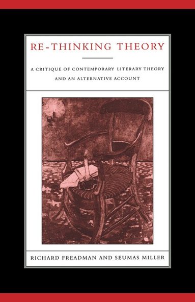 Richard Freadman, Seumas Miller - Re-Thinking Theory, Häftad