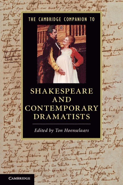 The Netherlands) Hoenselaars, Ton (Universiteit Utrecht, Ton Hoenselaars - The Cambridge Companion to Shakespeare and Contemporary Dramatists, Häftad