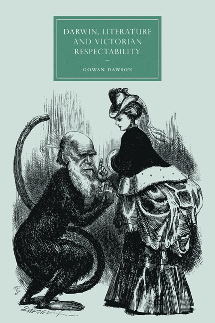 Darwin, Literature and Victorian Respectability 1