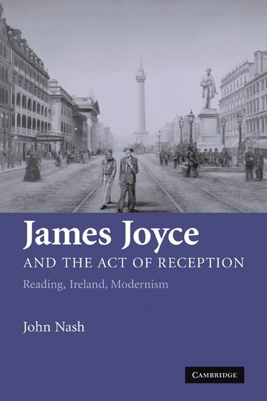 bokomslag James Joyce and the Act of Reception