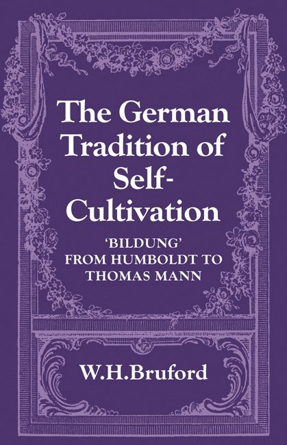 The German Tradition of Self-Cultivation 1