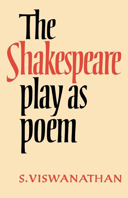 S. Viswanathan, Viswanathan S - The Shakespeare Play as Poem, Häftad