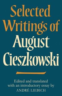 bokomslag Selected Writings of August Cieszkowski