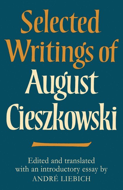 Selected Writings of August Cieszkowski 1