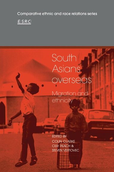 Colin Clarke, Ceri Peach, Steven Vertovec - South Asians Overseas, Häftad