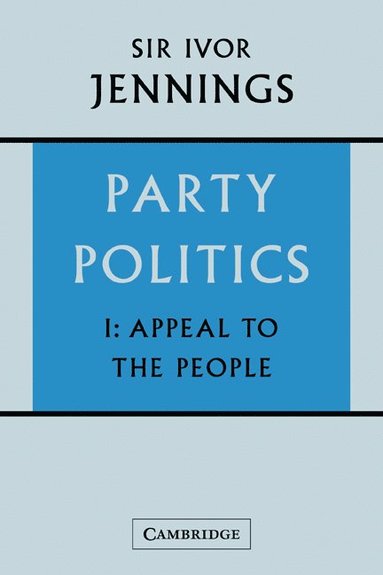 bokomslag Party Politics: Volume 1, Appeal to the People