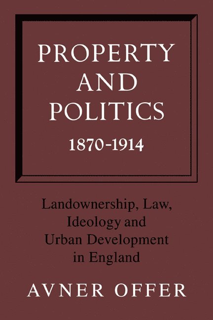 Property and Politics 1870-1914 1