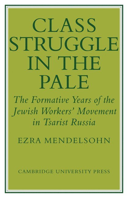 Ezra Mendelsohn, Mendelsohn Ezra - Class Struggle in the Pale, Häftad