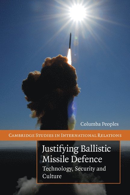 Columba (University of Bristol) Peoples, Columba Peoples - Justifying Ballistic Missile Defence, Häftad