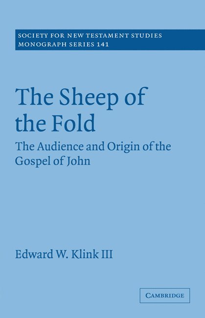 Edward W. Klink III, California) Klink III, Edward W. (Biola University, III Edward W., Klink, III Klink, Edward W., Klink III Edward W., Edward W. III Klink - The Sheep of the Fold, Häftad